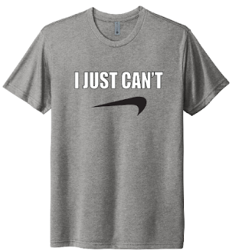 I Just Can't Tshirt