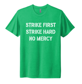Strike First Stike Hard tshirt